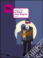 La futura classe dirigente. E-book. Formato EPUB ebook