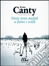 Dove sono andati a finire i soldi. E-book. Formato EPUB ebook di Kevin Canty