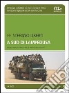 A sud di Lampedusa. Cinque anni di viaggi sulle rotte dei migranti. E-book. Formato EPUB ebook