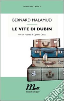 Le vite di Dubin. E-book. Formato EPUB ebook di Bernard Malamud