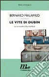 Le vite di Dubin. E-book. Formato EPUB ebook di Bernard Malamud