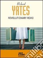 Revolutionary Road. E-book. Formato EPUB ebook