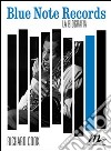 Blue note records. La biografia. E-book. Formato EPUB ebook