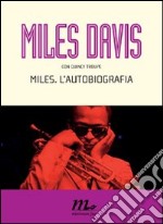 Miles. L’autobiografia. E-book. Formato EPUB ebook