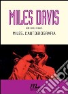 Miles. L’autobiografia. E-book. Formato EPUB ebook