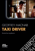 Taxi driver. Storia di un capolavoro. E-book. Formato EPUB ebook