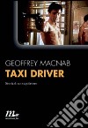 Taxi driver. Storia di un capolavoro. E-book. Formato EPUB ebook