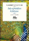 Sola a presidiare la fortezza. Lettere. E-book. Formato EPUB ebook di Flannery O’Connor