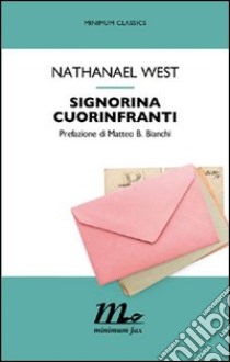 Signorina Cuorinfranti. E-book. Formato EPUB ebook di Nathanael West