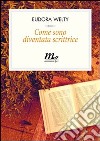 Come sono diventata scrittrice. E-book. Formato EPUB ebook di Eudora Welty