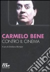 Contro il cinema. E-book. Formato EPUB ebook