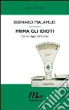 Prima gli idioti. E-book. Formato EPUB ebook di Bernard Malamud