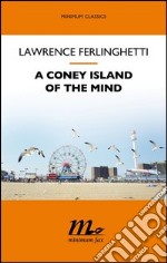 A Coney Island of the mind. E-book. Formato EPUB