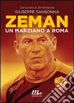 Zeman. Un marziano a Roma. E-book. Formato EPUB ebook