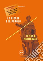 Le pietre e il popolo: Restituire ai cittadini l'arte e la storia delle città italiane. E-book. Formato EPUB ebook