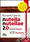 Nutella Nutellae 2.0. E-book. Formato EPUB ebook di Riccardo Cassini