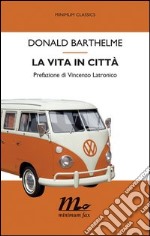 La vita in città. E-book. Formato EPUB ebook