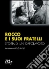 Rocco e i suoi fratelli. Storia di un capolavoro. E-book. Formato EPUB ebook di AA.VV.
