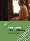 Oltre il giardino. E-book. Formato EPUB ebook di Jerzy Kosinski