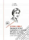 Spegnere le luci e guardare il mondo di tanto in tanto. Riflessioni sulla scrittura. E-book. Formato EPUB ebook di Virginia Woolf