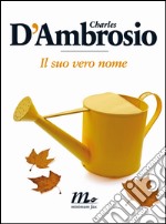 Il suo vero nome. E-book. Formato EPUB ebook