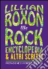 Rock encyclopedia e altri scritti. E-book. Formato EPUB ebook di Lilian Roxon