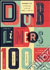 Dubliners 100. Quindici voci d'Irlanda, la nuova Gente di Dublino. E-book. Formato EPUB ebook di AA.VV.