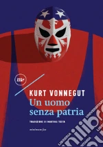 Un uomo senza patria. E-book. Formato EPUB