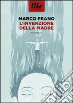 L'invenzione della madre. E-book. Formato EPUB ebook