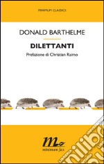 Dilettanti. E-book. Formato EPUB ebook