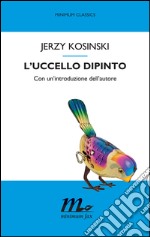 L'uccello dipinto. E-book. Formato EPUB ebook