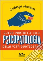 Guida portatile alla psicopatologia della vita quotidiana. E-book. Formato EPUB