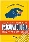 Guida portatile alla psicopatologia della vita quotidiana. E-book. Formato EPUB ebook