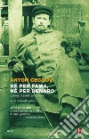 Né per fama, né per denaro. Consigli di scrittura e di vita. E-book. Formato EPUB ebook di Anton Cechov