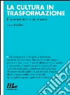 La cultura in trasformazione: L'innovazione e i suoi processi. E-book. Formato EPUB ebook di Che Fare
