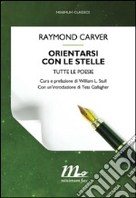 Orientarsi con le stelle: Tutte le poesie. E-book. Formato EPUB