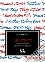 Americana. Libri, autori e storie dell'America contemporanea. E-book. Formato EPUB