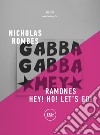 Ramones. Hey! Ho! Let's Go!. E-book. Formato EPUB ebook di Nicholas Rombes