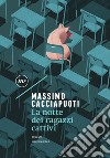 La notte dei ragazzi cattivi. E-book. Formato EPUB ebook di Massimo Cacciapuoti