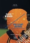 Brilliant Orange: Il genio nevrotico del calcio olandese. E-book. Formato EPUB ebook