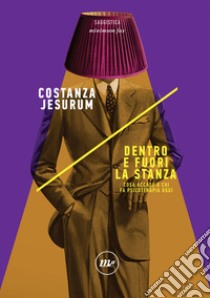 Dentro e fuori la stanza: Cosa accade a chi fa psicoterapia oggi. E-book. Formato EPUB ebook di Costanza Jesurum