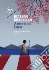 American Dust. E-book. Formato EPUB ebook di Richard Brautigan