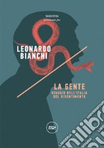 La Gente: Viaggio nell'Italia del risentimento. E-book. Formato EPUB ebook