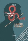 La Gente: Viaggio nell'Italia del risentimento. E-book. Formato EPUB ebook di Leonardo Bianchi