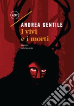 I vivi e i morti. E-book. Formato EPUB ebook