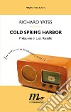 Cold Spring Harbor. E-book. Formato EPUB ebook di Richard Yates