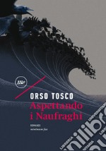 Aspettando i Naufraghi. E-book. Formato EPUB ebook