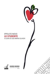 Lo studenteUna sinfonia in blu e marrone. E-book. Formato EPUB ebook di Ippolito Nievo