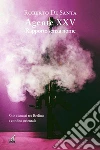 AGENTE XXV Rapporto senza nomeSpie e amori tra Berlino e confine orientale. E-book. Formato Mobipocket ebook di Roberto De santa