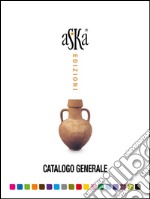 Aska edizioni - Catalogo generale. E-book. Formato EPUB ebook